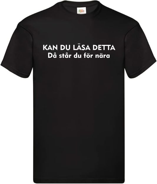 Du står för nära!