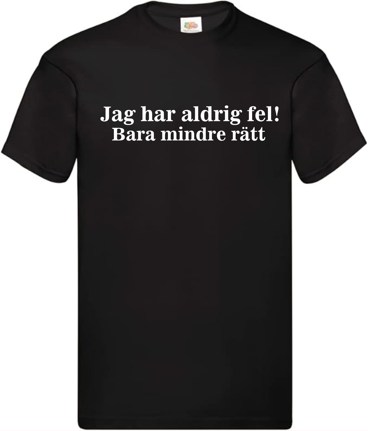 Jag har aldrig fel!