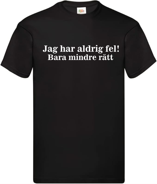 Jag har aldrig fel!